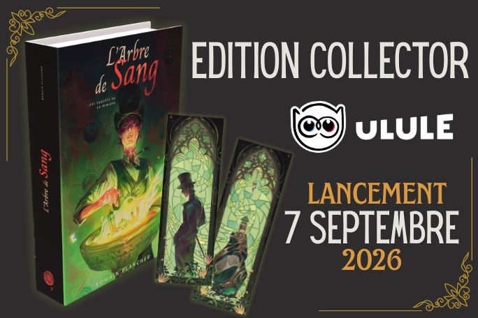 Une version reliée Collector pour l&rsquo;Arbre de&nbsp;Sang